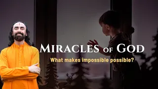 Miracles of God | Swami Mukundananda
