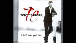 TONY CARREIRA - E AGORA QUE ESTOU SEM TI