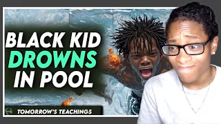 Black Kid Drowns In Pool| Tomorrows Teachings Reaction