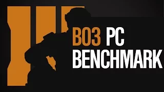 PC Benchmark Black Ops 3 - i7-3770 @ 4.1 Ghz / GTX 970