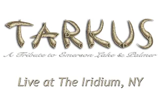 TARKUS - Tribute to ELP - Live @The Iridium