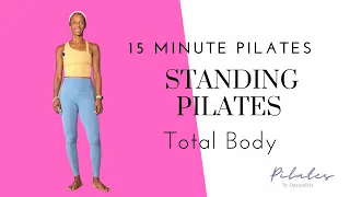 💫 15 Minute Standing Pilates Total Body Workout / No Equipment Pilates