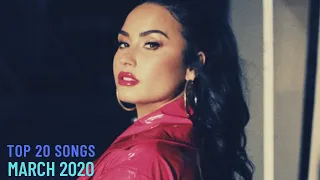 Top 20 Songs: March 2020 (03/21/2020) I Best Music Chart Hits