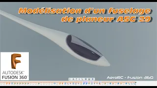 AeroRC Fusion 360 -Tuto de modélisation fuselage ASG29