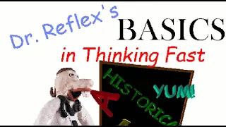 Dr.Reflex's Basics in Thinking Fast