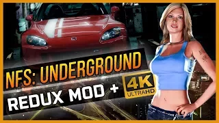 NFS UNDERGROUND - REDUX MOD + 4K ULTRA HD