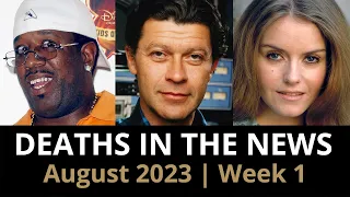 Who Died: August 2023 Week 1 | News