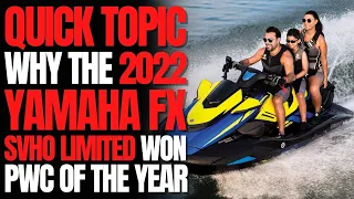 Why The 2022 Yamaha FX SVHO Limited Won Watercraft of The Year: WCJ Quick Topics