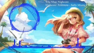 Nighcore: Aishiteru - Sally Miura Cliff - Yêu Nhạc Nighcore