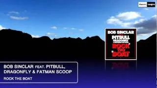 Bob Sinclar Feat. Pitbull, Dragonfly & Fatman Scoop - Rock The Boat.flv