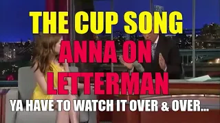 Cup Song (You're Gonna Miss Me) Anna Kendrick on Letterman