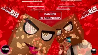 Djs From Mars - Mashups & Remixes of Popular Songs 2023 - Banner Dj-Nounours RemixX