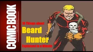 10 Things about Beard Hunter (Explained in a Minute) | COMIC BOOK UNIVERSITY