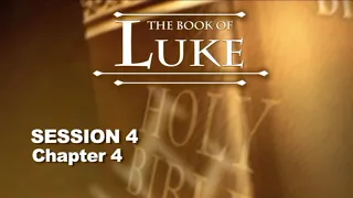 Chuck Missler - Luke (Session 4) Chapter 4