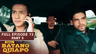 FPJ's Batang Quiapo Full Episode 73 - Part 3/3 | English Subbed