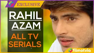 Rahil Azam Serials | Rahil Azam All Serial List | Rahil Azam Web Series