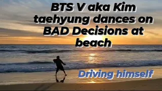 Bts V dancing on bad decisions at beach🙌🏻👏🏻💜 #trending #kimtaehyung #v