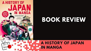 A History of Japan in Manga by Shunichiro Kanaya and Translated by Zack Davisson | Book Review