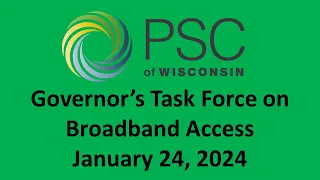 Governor's Task Force on Broadband Access 1/24/2024 Meeting