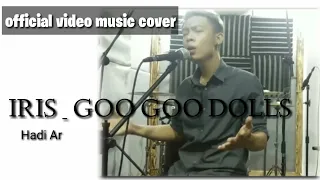 IRIS _ GOO GOO DOLLS (VIDEO MUSIC HADI AR)