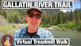 City Walks - Gallatin River Virtual Treadmill Trail Walk - virtual nature hiking trail in Montana