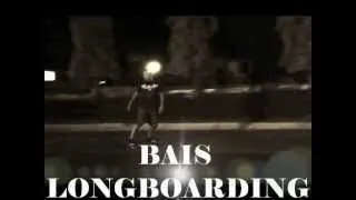 Bais Longboarding The Compilation 1