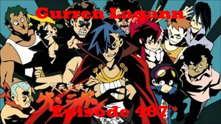 Gurren Lagann: Episode 487