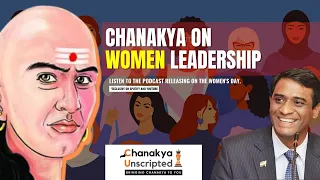 Chanakya on Women Leadership | Ft. Dr Radhakrishnan Pillai | Chanakya Unscripted Podcast Trailer