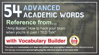 54 Advanced Academic Words Ref from "Amy Baxter: How to hack your brain when you're in pain | TED"
