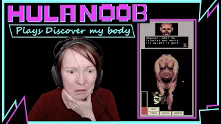 Lets Play Discover my Body: It's body horror, so much body horror!