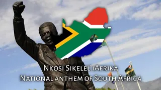 Nkosi Sikelel' iAfrika - National anthem of South Africa