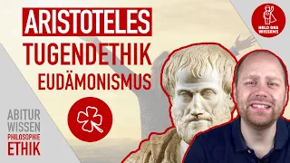 Aristoteles - Tugendethik - Eudämonismus - Abitur Wissen Philosophie und Ethik