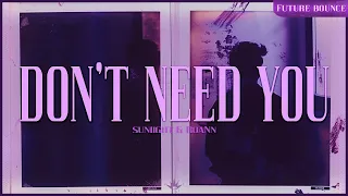 [Future Bounce] : Sun1ight, RoaNn - Don't Need You