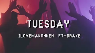 Tuesday ~ Ilovemakonnen // ft ~Drake (Slowed + Reverb)