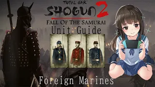 Total War: Shogun 2 Fall of the Samurai Unit Guide: Foreign Marines