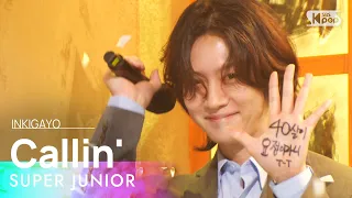 SUPER JUNIOR(슈퍼주니어) - Callin' @인기가요 inkigayo 20220306