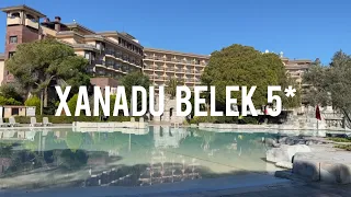 Xanadu resort Belek 5* - hotel review 2024