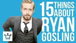 15 Things You Didn't Know About Ryan Gosling