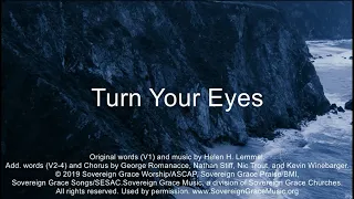Turn Your Eyes Lyric Video • Sovereign Grace Music