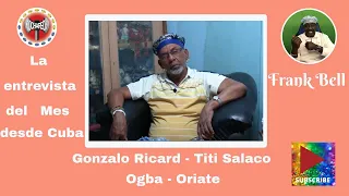 Gonzalo  Titi Salaco Ogba Oriate- entrevista cubana santeria