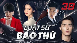 LUẬT SƯ BÁO THÙ - TẬP 39 [Lồng Tiếng] Phim Bộ Tình Cảm Hàn Quốc Đỉnh Cao  Mới Nhất 2024