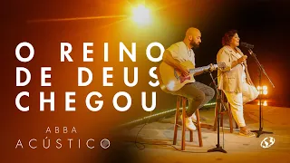 Abba Acústico - O Reino de Deus chegou