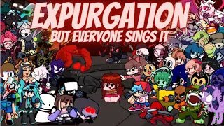 Expurgation but Every Turn a Different Character Sings (FNF Expurgation but Everyone Sings it)