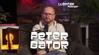 Lužifčák #227 Peter Bátor - Všetko dobré čo sa na Slovensku podarilo, urobili tí čo tu zostali