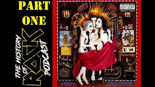 Inside Jane's Addiction - "Ritual de lo Habitual" Part 1  |  The History of Rock