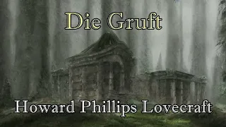 Die Gruft - Howard Phillips Lovecraft | #007 | Hörbuch deutsch
