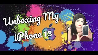Unboxing My iPhone 13 !!