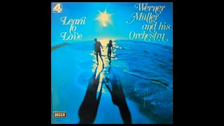 💙ＬＥＡＲＮ  ＴＯ   ＬＯＶＥ💙 WERNER MÜLLER AND HIS ORCHESTRA