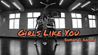 Maroon 5 - Girls like you ft. Card B || Suman & Aarshi || Dance || Choreography