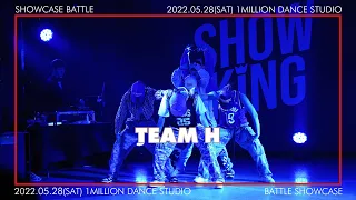 Team H - Guest showcase #showking